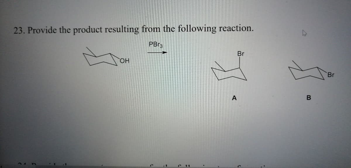 23. Provide the product resulting from the following reaction.
PB33
Br
HO.
Br
11
