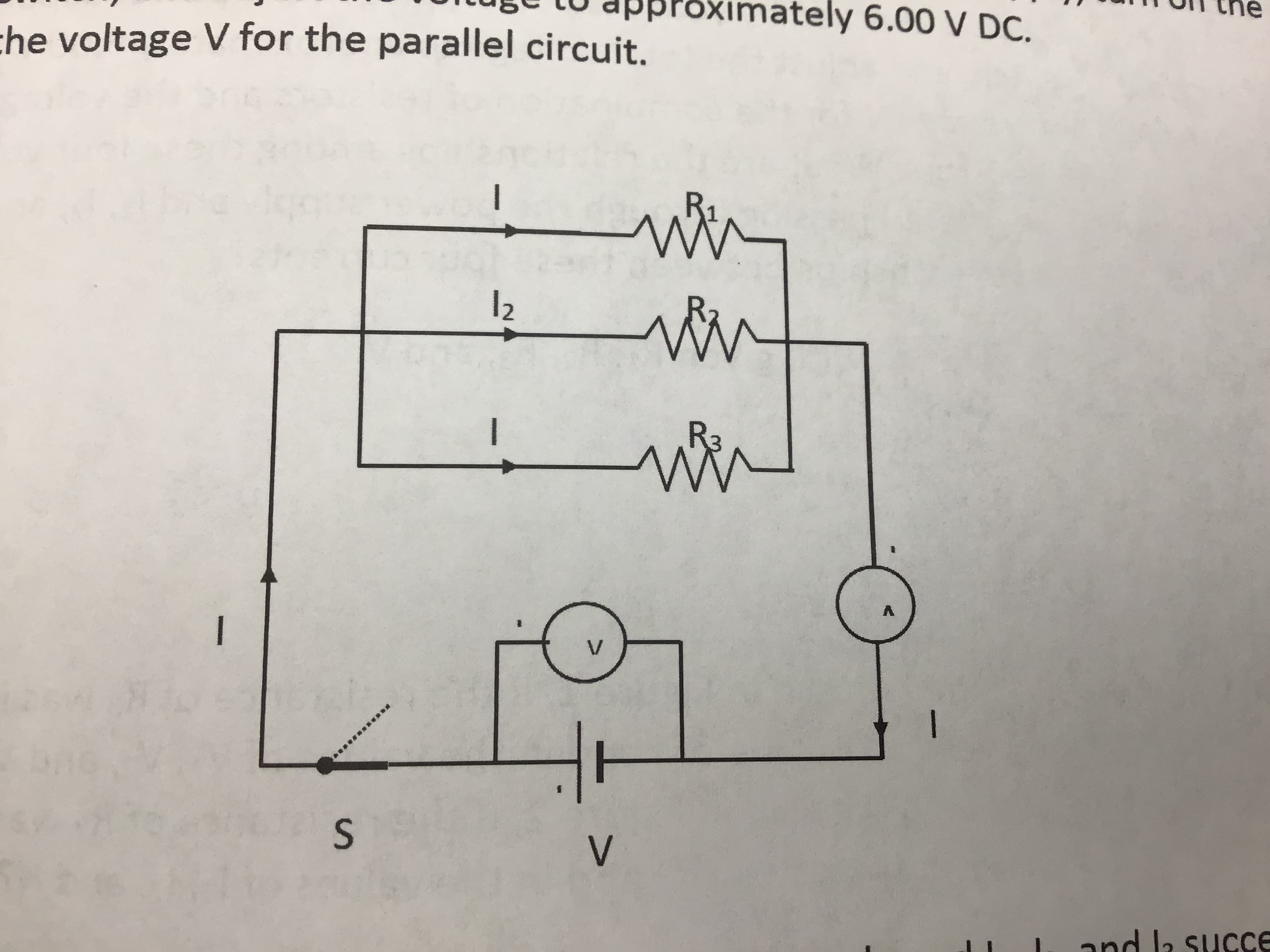 proximately 6.00 V DC.
che voltage V for the parallel circuit.
12
R3
and la suce
