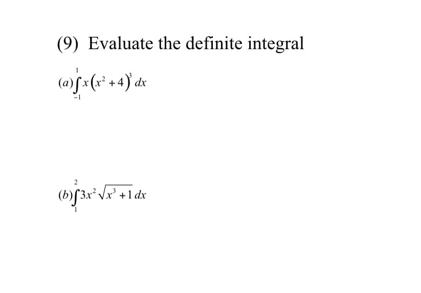 (9) Evaluate the definite integral
-1
x' +1 dx
