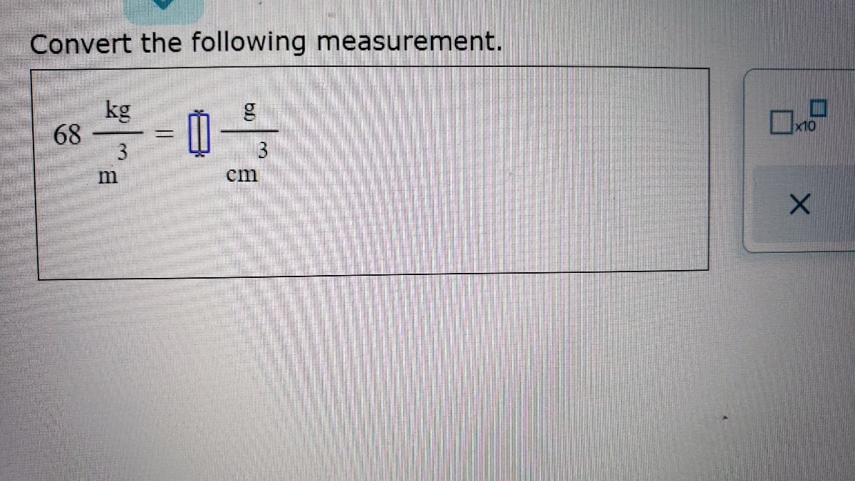 Convert the following measurement.
kg
68
3
cm
3.
