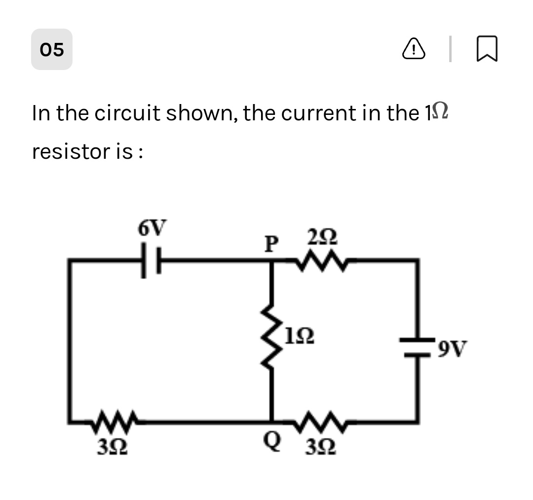 05
In the circuit shown, the current in the 192
resistor is:
3Ω
6V
P 292
122
Q
3.22
9V