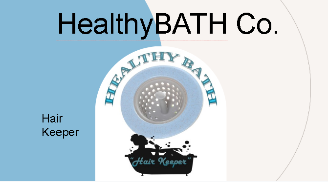 HealthyBATH Co.
LTHY
Hair
Кeeper
Hair Keeper
BATH
HEAL
