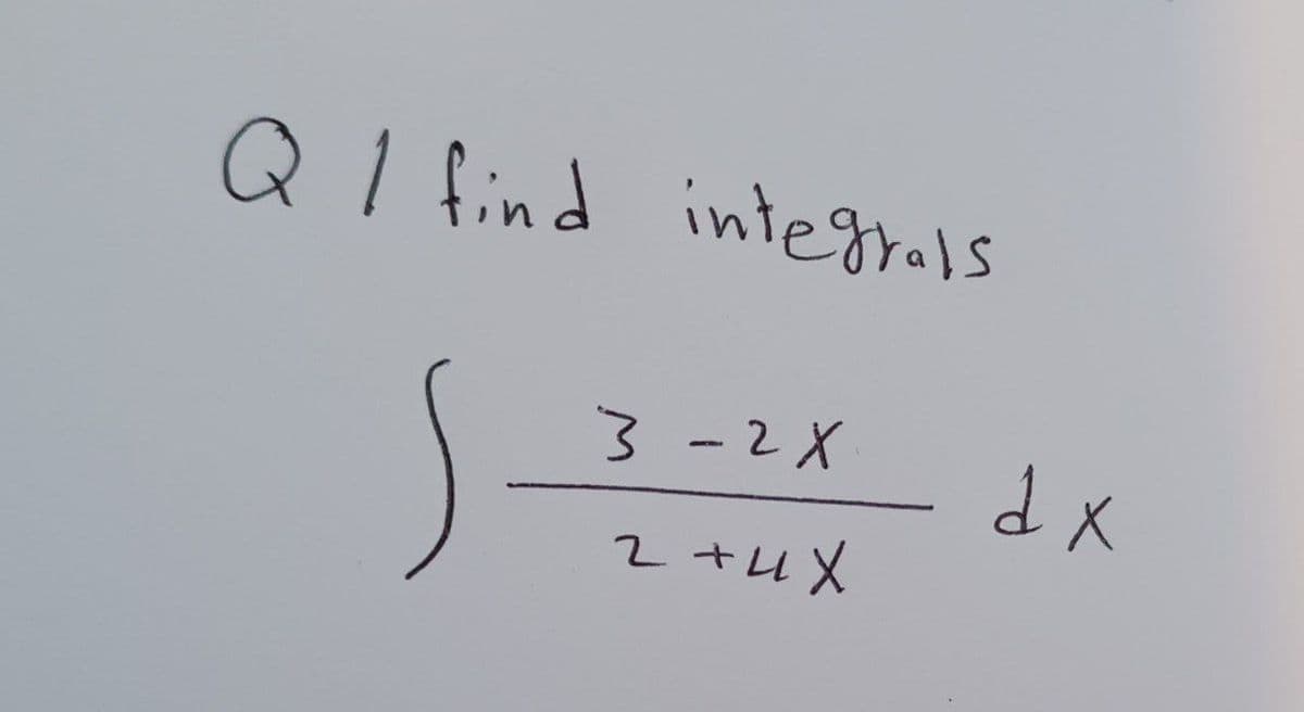 Q I find integrals
3-2X
S
2
тих
dx