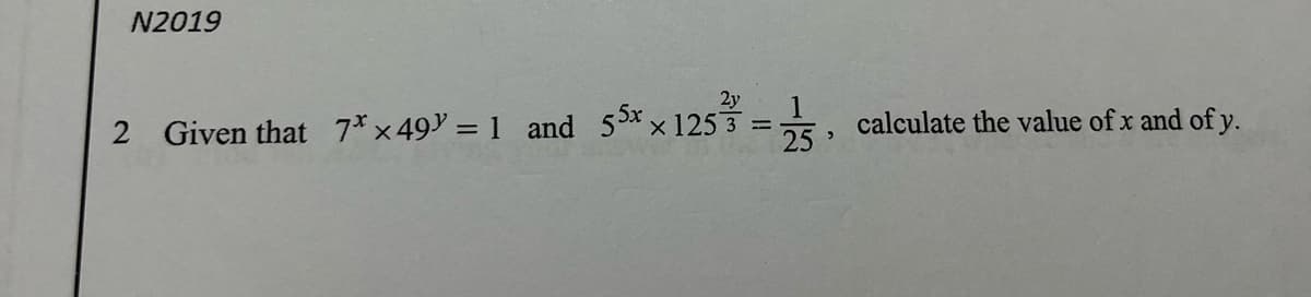 N2019
2y
Given that 7*x49 = 1 and 5x x 1253
25
calculate the value of x and of y.
