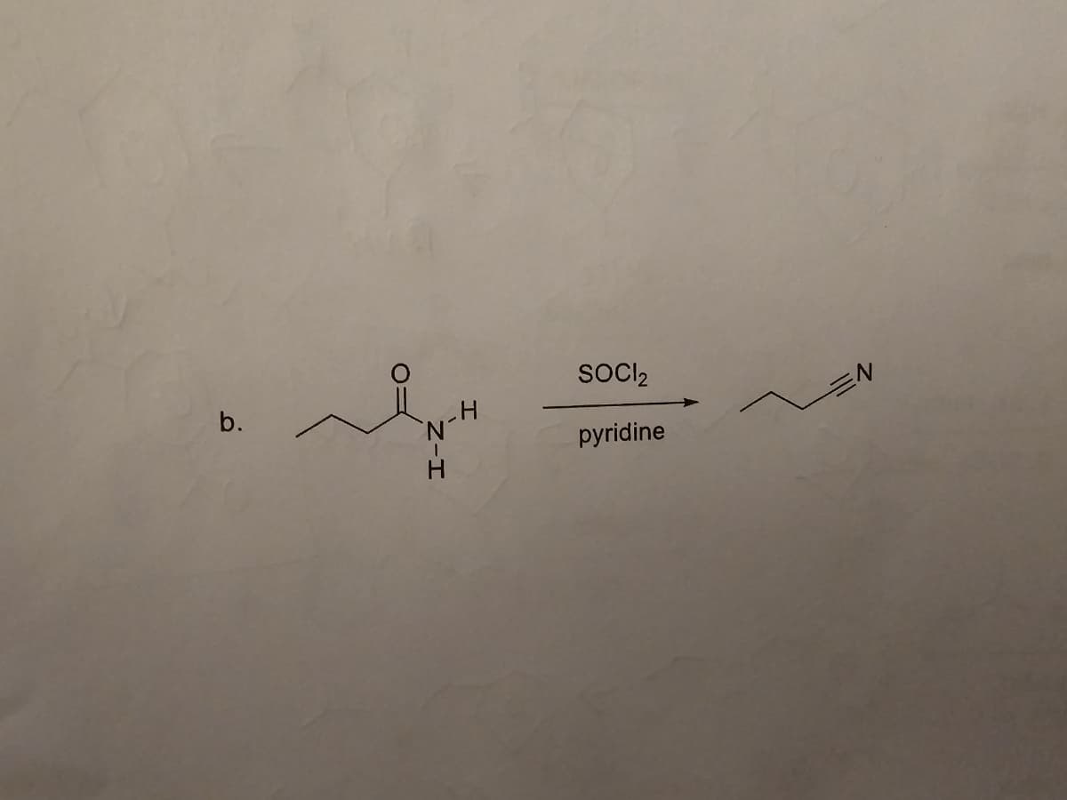 SOCI₂
b.
H
N
pyridine