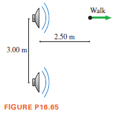 Walk
2.50 m
3.00 m
FIGURE P16.65
