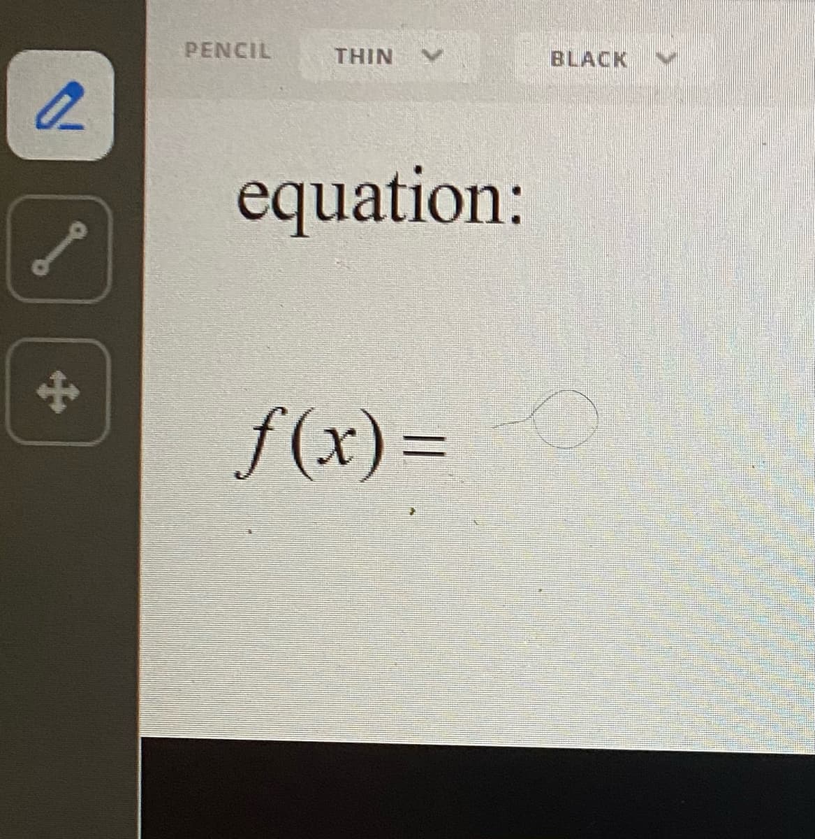 PENCIL
THIN
BLACK
equation:
f(x)=
