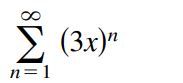 2 (3x)"
n
n=1
