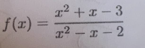 f(x)
x²+x-3
x²-x-2