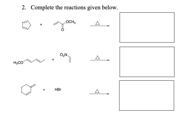2. Complete the reactions given below.
H₂CO
OCH3
0₂N
HBr
A