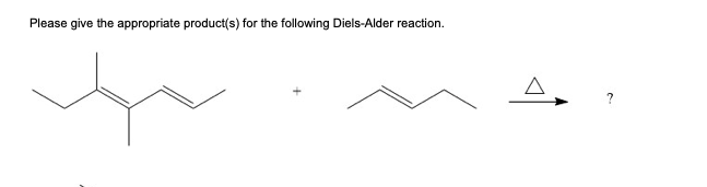 Please give the appropriate product(s) for the following Diels-Alder reaction.