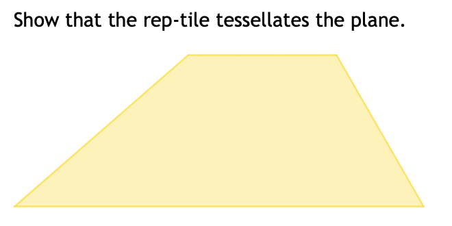 Show that the rep-tile tessellates the plane.