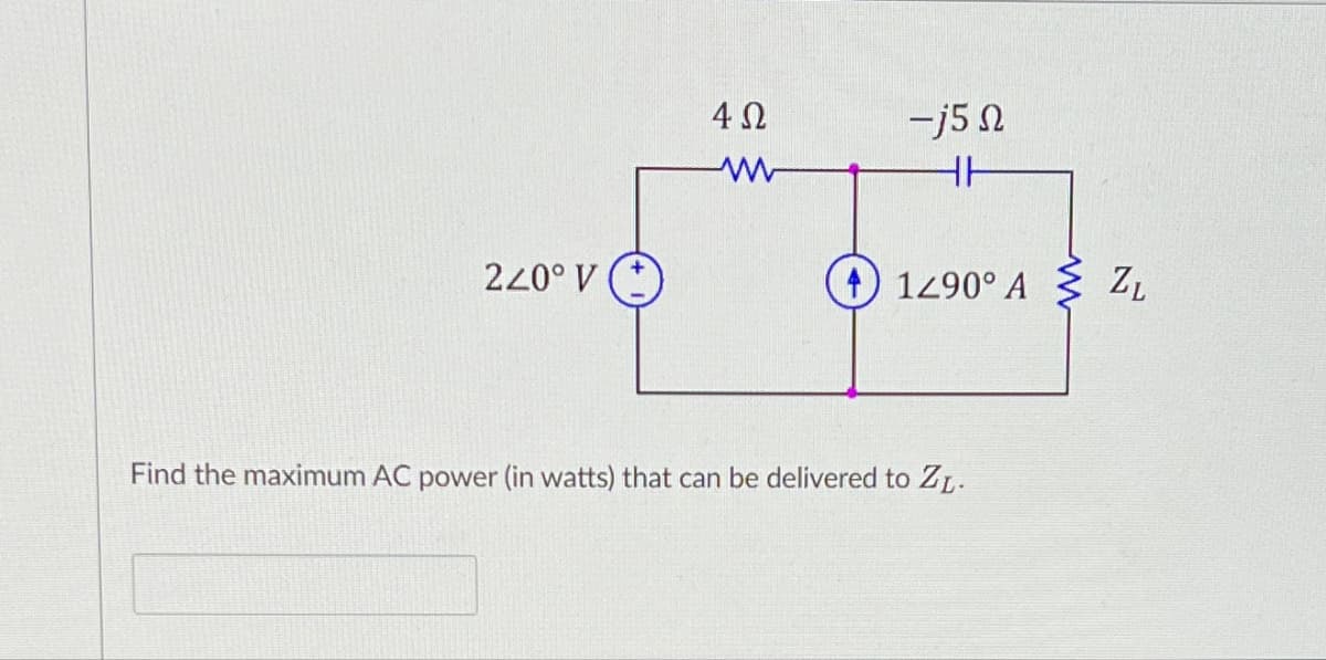 40
-j5 0
www
HH
2Z0°V
1/90° 4
Find the maximum AC power (in watts) that can be delivered to Zསྐྱ.
ZL