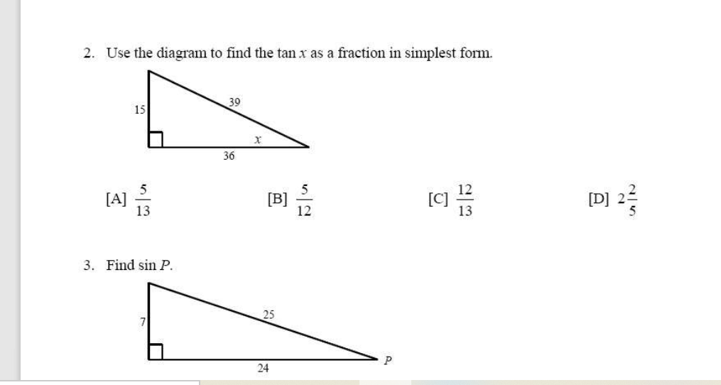 2. Use the diagram to find the tan x as a fraction in simplest form.
39
15
36
(P) 2
[A]
3. Find sin P.
25
24
