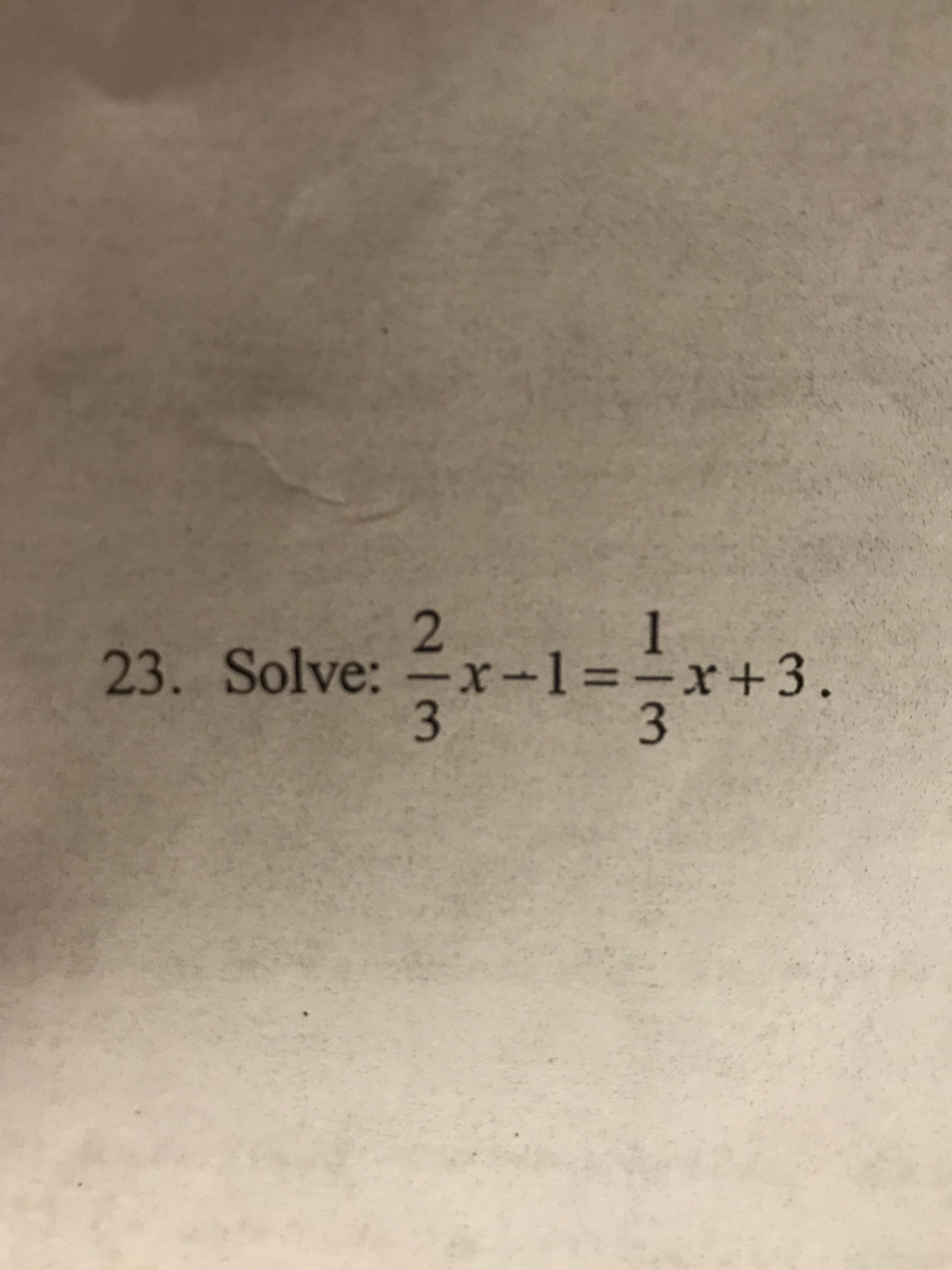 2
23.
Solve:-x-1=-x+3
3
