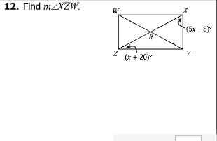 12. Find mZXZW.
(5x-8)
(x + 20)°
