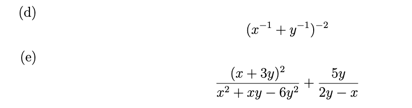 (d)
(x-1 + y-1)-2
(е)
(а + 3у)2
5y
+
а? + ху — 6у? 2у — х
