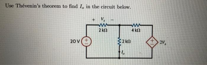 Use Thévenin's theorem to find I, in the circuit below.
+ V
20V(+
αλλ
2 ΚΩ
www
4 ΚΩ
Σ2 ΚΩ
10
21.