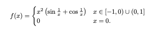 - {2²2 (sin + cos2) z € (-1,0) U (0,1]
0
x = 0.
f(x)=