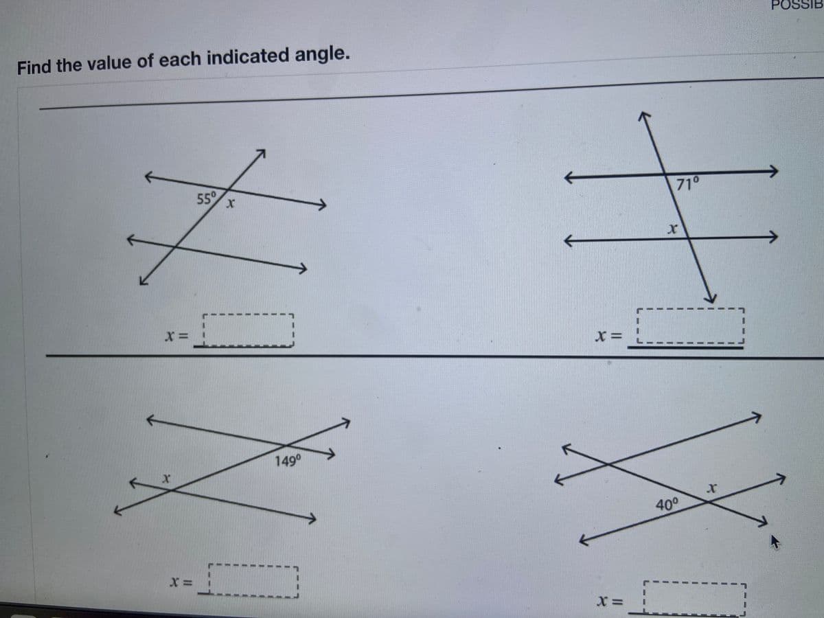 Find the value of each indicated angle.
POSSIB
550
71°
1490
400
