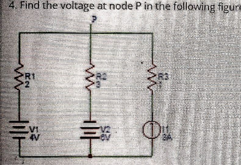 4. Find the voltage at node P in the following figure
ww