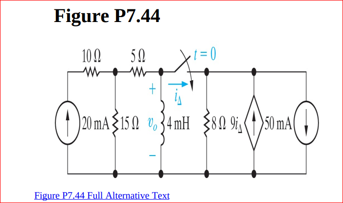 Figure P7.44
10 A
50
20 mA $15 N v,34 H {8N 9i,(†)50 mA(
Figure P7.44 Full Alternative Text
||
