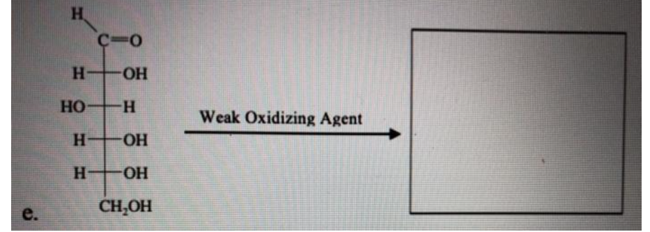 H
H OH
Но-
H-
Weak Oxidizing Agent
HO-
OH
e.
CH,OH

