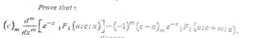 Prove that :
68990
180
disc
.0⁰
(c) [@~*₁*³₁ (a:c:x)]- (-1)^" (c −~).¸¸ ¯² ;F₁ (aza+musz).
c+m;x).
998
tila