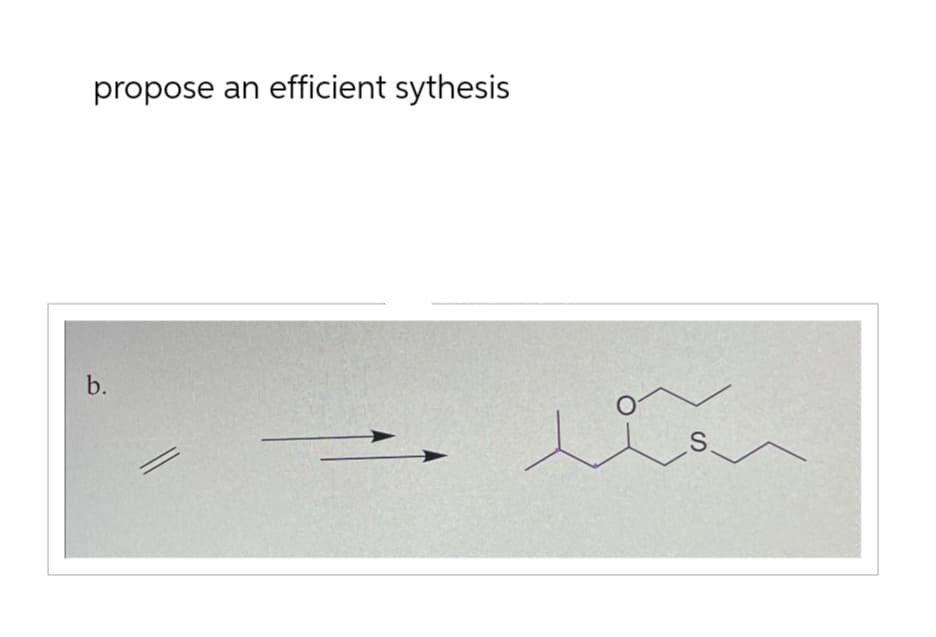 propose an efficient sythesis
b.
O
S.