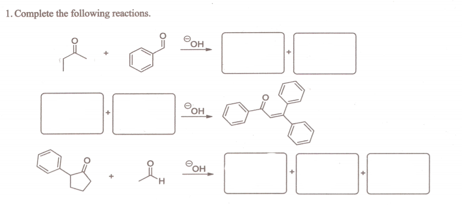 1. Complete the following reactions.
OH
OOH
H.
+
+
+
