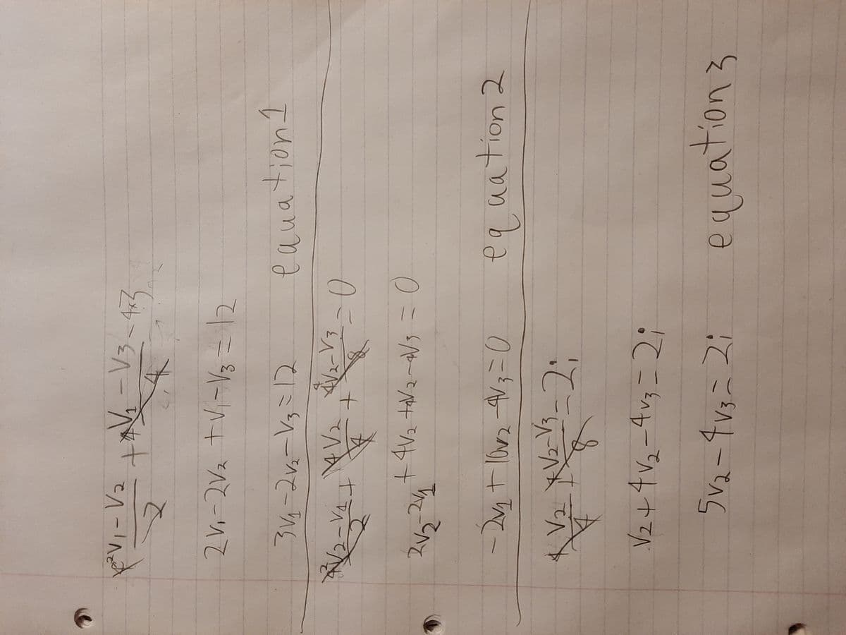 V-V2 が二V3~43
=外ーリ+ひてーりて
eauation1
0 ग्ले चौम
0=ャ~と
equation 2
0ミル-て て-
Y2リー2
V2+4vュ-4v3ニ2
ラv2-fvsニ2
