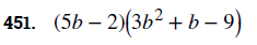 451. (5b – 2)(3b² + b – 9)
