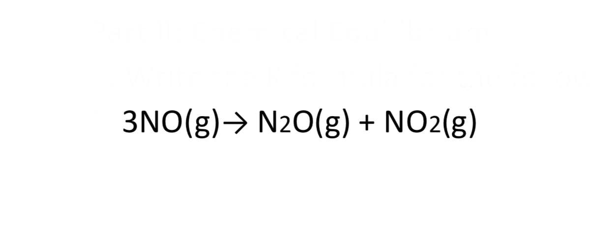 3NO(g) → N2O(g) + NO2(g)