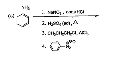 (c)
NH₂
1. NaNO2, conc HC)
2. H₂SO4 (aq), A
3. CH3CH2CH2CI, AIC 3
4.
OCI