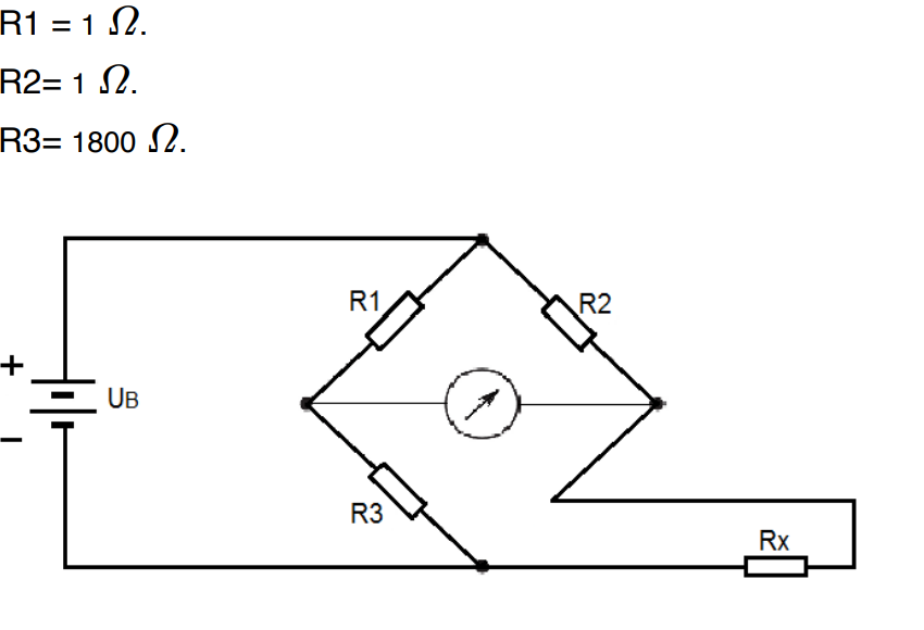 R1 = 12.
R2=12.
R3= 1800 .
UB
R1
R2
R3
Rx