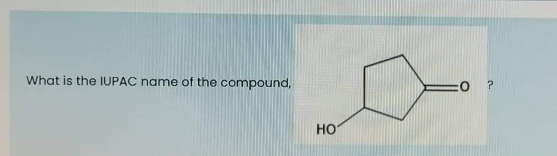 What is the IUPAC name of the compound,
но
