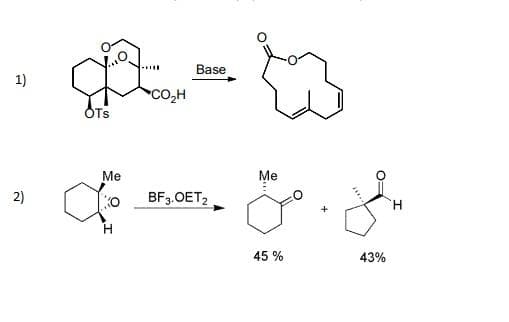 1)
2)
OTS
Me
KO
H
Base
CO₂H
BF3.OET2
Me
45 %
43%