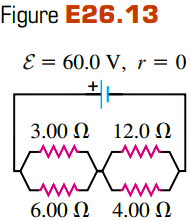Figure E26.13
E = 60.0 V, r = 0
+
3.00 Ω 12.0 Ω
ww
ww
ww
6.00 Ω 4.00 Ω
