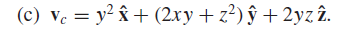 (c) Vc = y² + (2xy + z²) ŷ + 2yz 2.