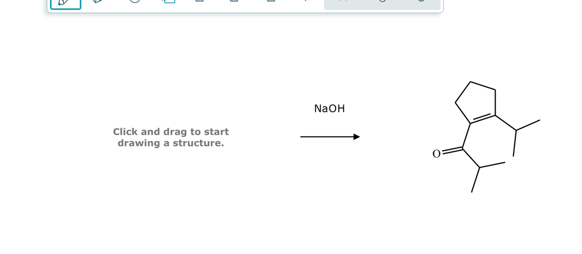 ]
]
]
Click and drag to start
drawing a structure.
NaOH
