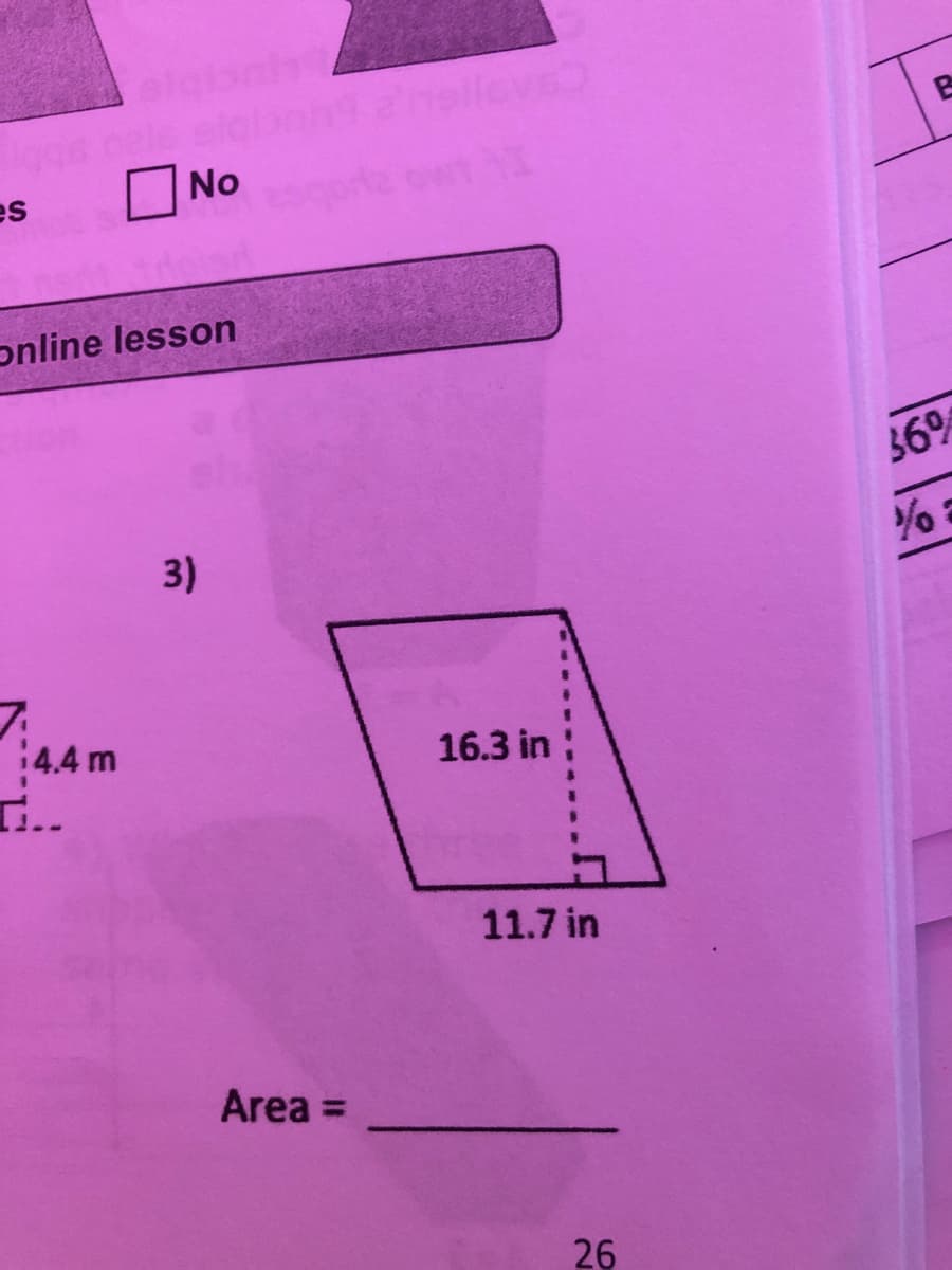 No
es
online lesson
36
3)
4.4 m
16.3 in
11.7 in
Area =
26
