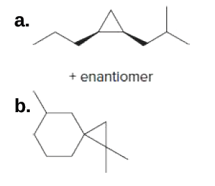 a.
+ enantiomer
b.
