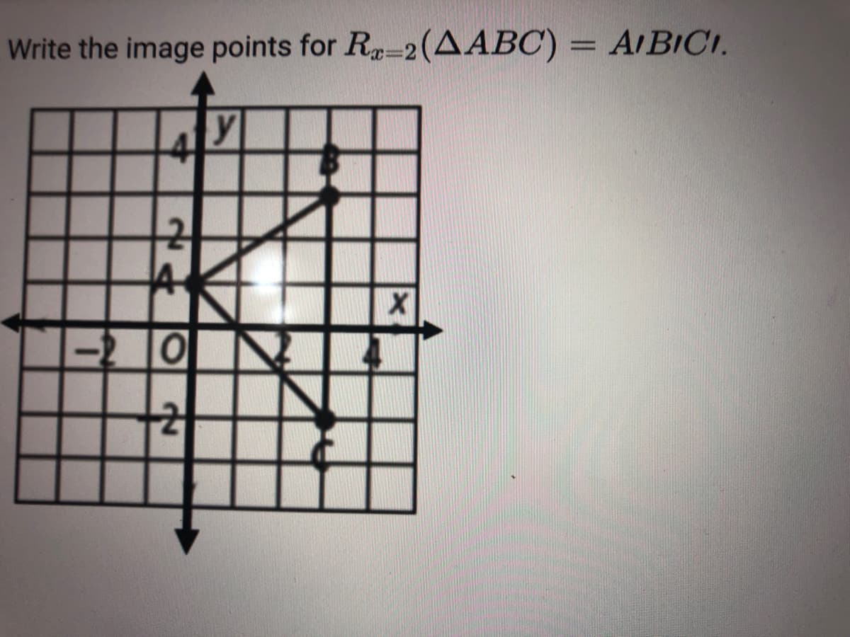 Write the image points for R-2(AABC) = A¡BICI.
%3D
