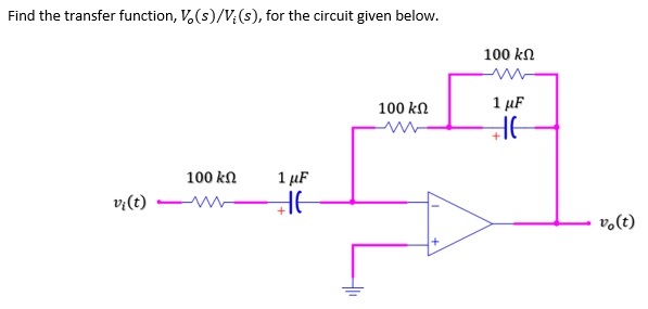 Find the transfer function, V,(s)/V;(s), for the circuit given below.
100 kn
100 kN
1 µF
100 kn
1 µF
v:(t)
v.(t)
