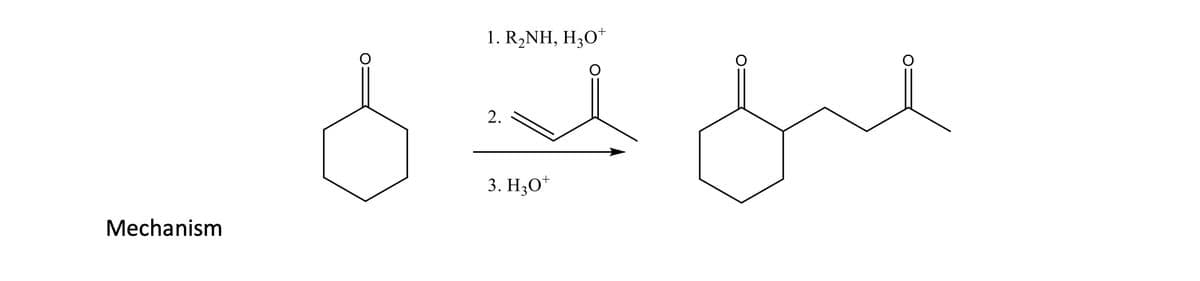 1. R₂NH, H3O+
2.
Mechanism
3. H3O+