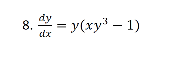 8.
dy
dx
= y(xy3 – 1)