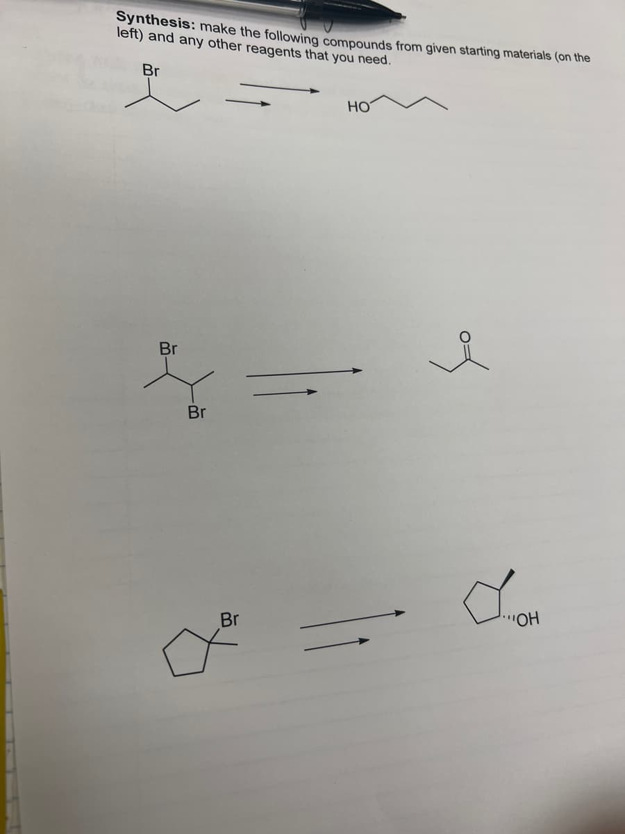 Synthesis: make the following compounds from given starting materials (on the
left) and any other reagents that you need.
Br
Br
m-
Br
HO
مكر
Br
OH