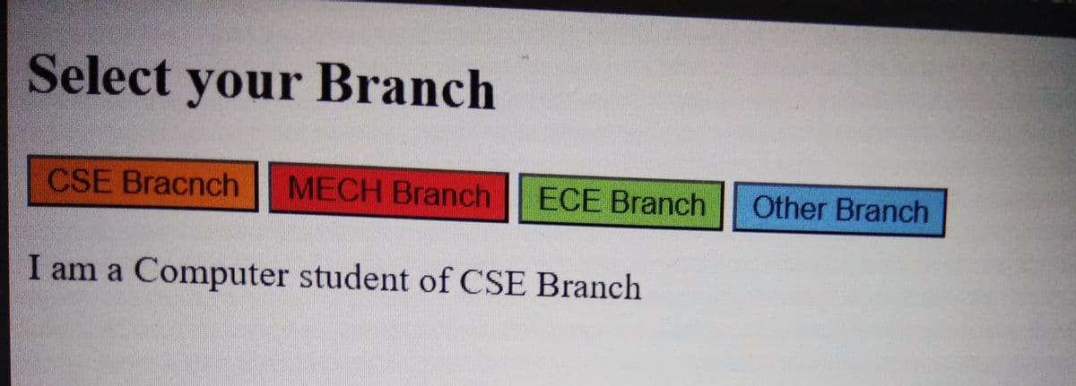 Select your Branch
CSE Bracnch MECH Branch ECE Branch Other Branch
I am a Computer student of CSE Branch