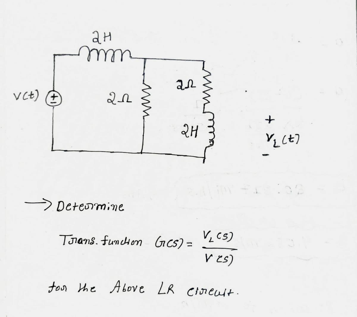 v(t)
+
ан
mm
20
→ Determine
www
ал
2.H
V₂ (S)
V (s)
for the Above LR etreult.
Trans. fundon GCS) =
+
V/2 (+7
30