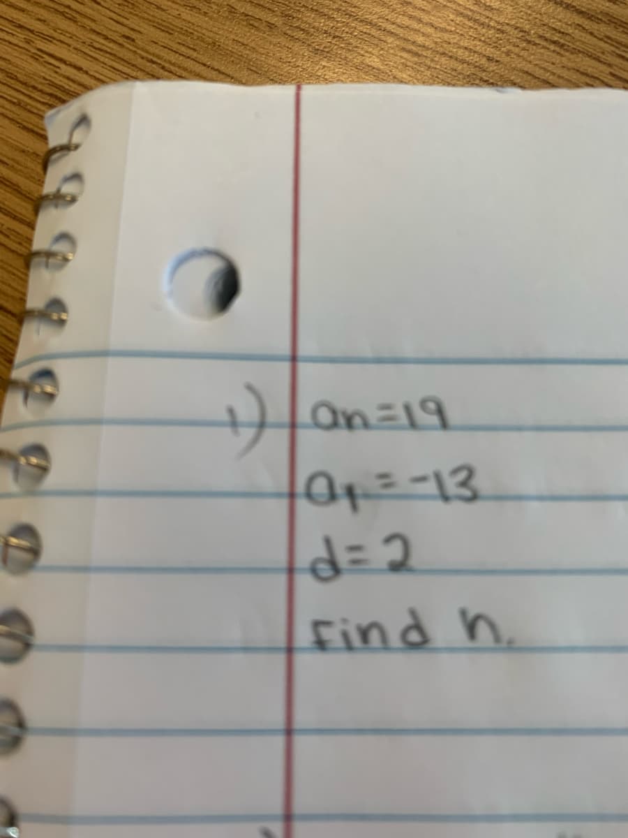 19
3
+)
an=19
0₁²-13
d=2
Find h